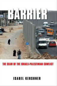 Title: Barrier: The Seam of the Israeli-Palestinian Conflict, Author: Isabel Kershner