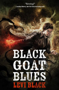 Title: Black Goat Blues: Book Two of the Mythos War, Author: Levi Black