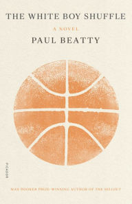 Title: The White Boy Shuffle, Author: Paul Beatty