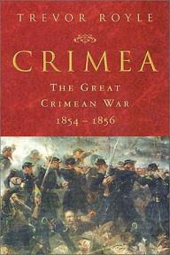 Title: Crimea: The Great Crimean War, 1854-1856, Author: Trevor Royle