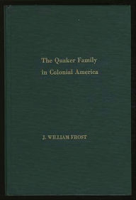 The Quaker Family in Colonial America