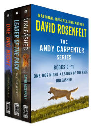 Title: The Andy Carpenter Series, Books 9-11: One Dog Night, Leader of the Pack, Unleashed, Author: David Rosenfelt