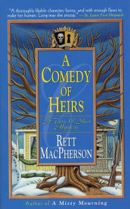 Title: A Comedy of Heirs, Author: Rett MacPherson