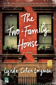 Title: The Two-Family House: A Novel, Author: Lynda Cohen Loigman