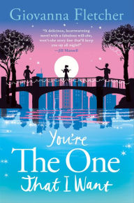 Title: You're The One That I Want: A Novel, Author: Giovanna Fletcher