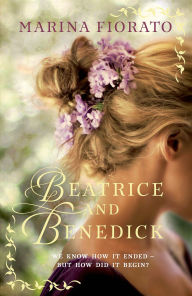 Title: Beatrice and Benedick, Author: Marina Fiorato