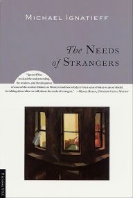 Title: The Needs of Strangers, Author: Michael Ignatieff