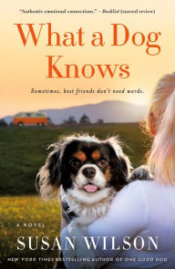 Ebooks uk download What a Dog Knows: A Novel 9781250077264 FB2 RTF PDF