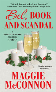 Title: Bel, Book, and Scandal (Belfast McGrath Series #3), Author: Maggie McConnon