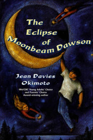 Title: The Eclipse of Moonbeam Dawson, Author: Jean Davies Okimoto