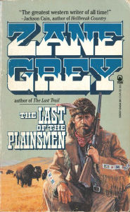 Title: The Last of the Plainsmen, Author: Zane Grey