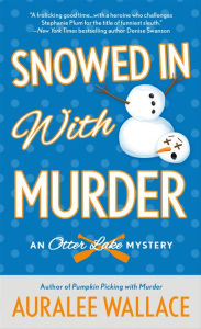 Title: Snowed In with Murder, Author: Auralee Wallace