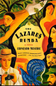 Title: The Lazarus Rumba: A Novel, Author: Ernesto Mestre