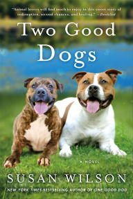 Ebooks in deutsch download Two Good Dogs: A Novel by Susan Wilson RTF FB2