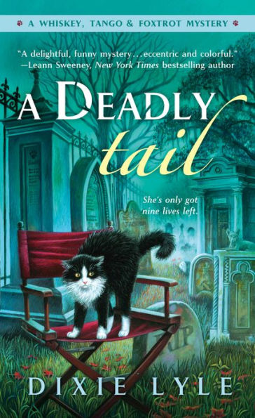 A Deadly Tail (Whiskey Tango Foxtrot Series #4)