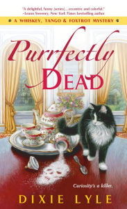 Download books for free ipad Purrfectly Dead: A Whiskey, Tango & Foxtrot Mystery by Dixie Lyle English version DJVU 9781466890640