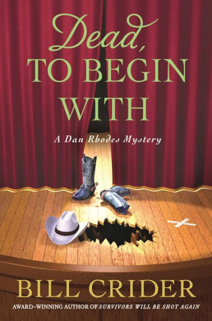 Dead, to Begin With: A Dan Rhodes Mystery by Bill Crider, Hardcover ...