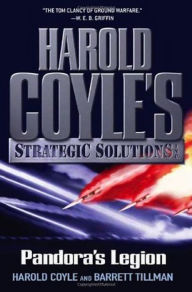 Title: Pandora's Legion: Harold Coyle's Strategic Solutions, Inc., Author: Harold Coyle