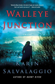 Title: Walleye Junction: A Mystery, Author: Karin Salvalaggio