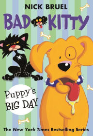 Title: Bad Kitty: Puppy's Big Day, Author: Nick Bruel