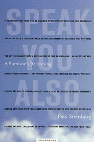 Title: Speak You Also: A Holocaust Memoir, Author: Paul Steinberg