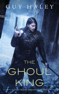 Title: The Ghoul King, Author: Guy Haley