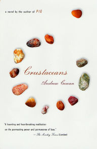 Title: Crustaceans: A Novel, Author: Andrew Cowan