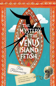 Title: The Mystery of the Venus Island Fetish, Author: Tim Flannery