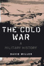 The Cold War: A Military History