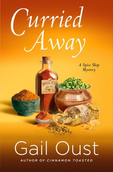 Curried Away (Spice Shop Mystery Series #4)