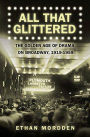 All That Glittered: The Golden Age of Drama on Broadway, 1919-1959