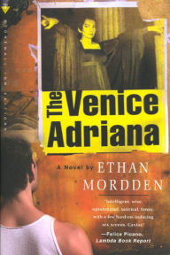Title: The Venice Adriana: A Novel, Author: Ethan Mordden