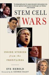 Title: Stem Cell Wars: Inside Stories from the Frontlines, Author: Eve Herold