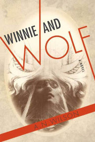 Title: Winnie and Wolf, Author: A. N. Wilson