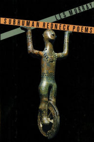 Title: Subhuman Redneck Poems, Author: Les Murray