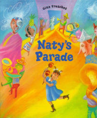 Title: Naty's Parade, Author: Gina Freschet