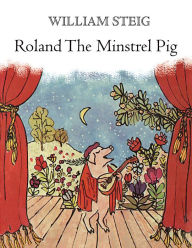 Title: Roland the Minstrel Pig, Author: William Steig