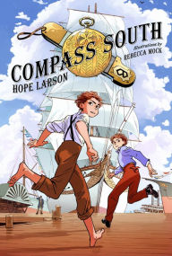 Title: Compass South: A Graphic Novel (Four Points, Book 1), Author: Hope Larson