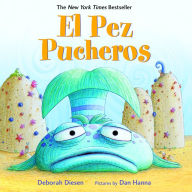 Title: El Pez Pucheros / The Pout-Pout Fish (Spanish Edition), Author: Deborah Diesen
