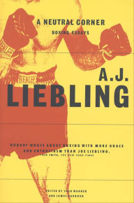Title: A Neutral Corner: Boxing Essays, Author: A. J. Liebling