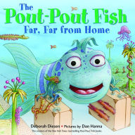 Title: The Pout-Pout Fish, Far, Far from Home, Author: Deborah Diesen