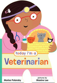 Title: Today I'm a Veterinarian, Author: Marisa Polansky