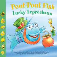 Title: Pout-Pout Fish: Lucky Leprechaun, Author: Deborah Diesen