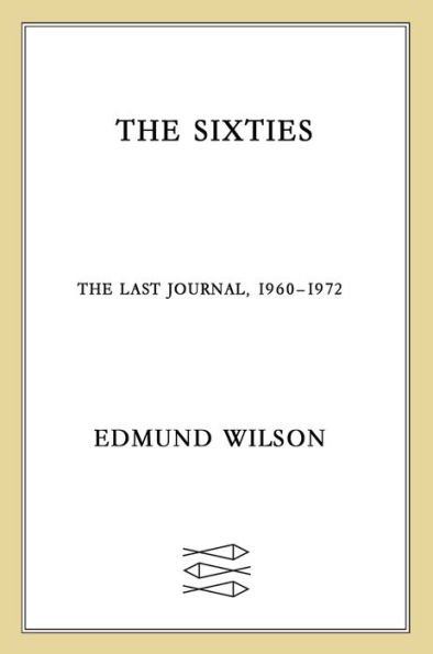 The Sixties: The Last Journal, 1960-1972