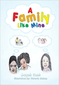 Title: A Family Like Mine, Author: Mayah Cash