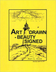 Title: ART DRAWN - BEAUTY SIGNED, Author: Earl L. Good