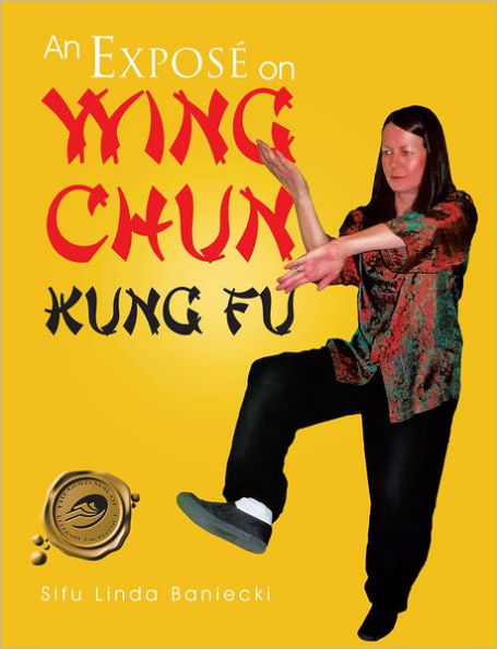AN EXPOSÉ on WING CHUN KUNG FU