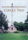 ANDREW JOHNSON'S CIRCLE TRIP
