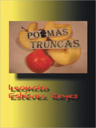 Title: Pomas Truncas, Author: Leoncio Estévez-Reyes