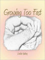 Growing Too Fast